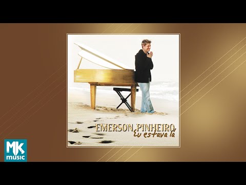 💿 Emerson Pinheiro - Eu Estava Lá (CD COMPLETO)