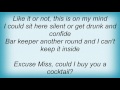 Roger Creager - I Say When I Drink What I Think.... Lyrics
