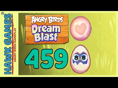 Angry Birds Dream Blast Level 459 - Walkthrough, No Boosters