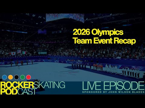 The Rocker Skating Podcast LIVE 2/8: Team Event Recap