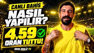 Canlı Bahis Nasıl Yapılır? 4,59 Oran Tuttu! Kanıtlı Sonucuyla Anlattım