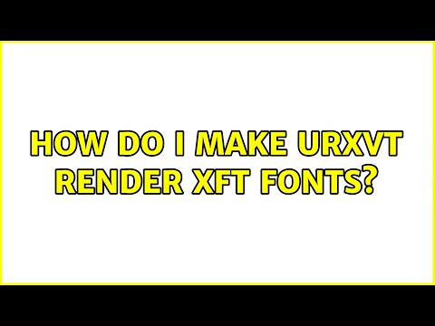 Ubuntu: How do I make urxvt render xft fonts? (3 Solutions!!)