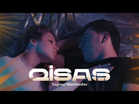 Seymur Məmmədov — Qisas (Rəsmi Musiqi Videosu)