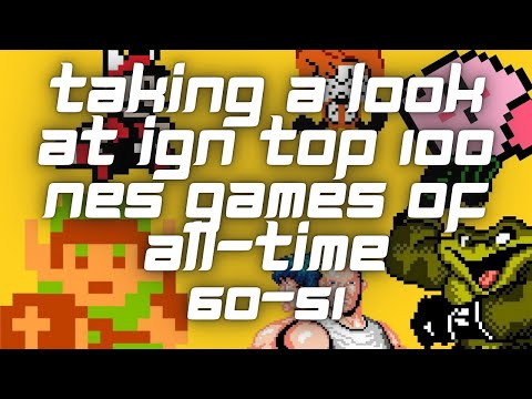 TAKING A LOOK AT IGN TOP 100 NES GAMES OF ALL-TIME  60 - 51