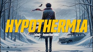 sindr - hypothermia (Lyric Video)