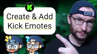 How To Create And Add Emotes To Kick - 3 Minute Tutorial For Beginners