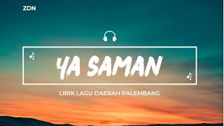 Download lagu Ya Saman - lirik lagu daerah palembang (ya saman) #yasaman #palembang mp3
