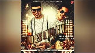 Farruko - No Es Una Gial Ft. De La Ghetto