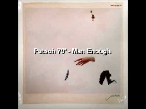 Putsch 79' - Man Enough