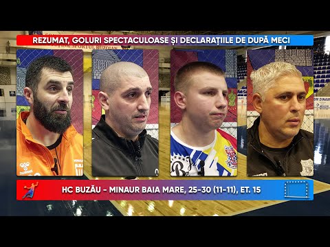 HC BUZAU PIERDE CU MINAUR BAIA MARE 25-30 (11-11), ET. 15, REZUMAT+DECLARATII