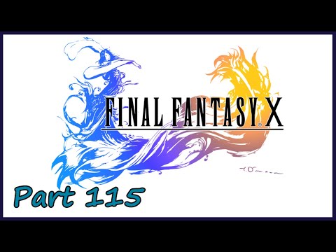 Gakuto_Bongo Plays Final Fantasy X - Pt. 115