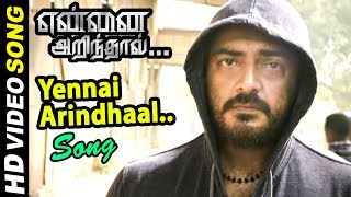 Yennai Arindhaal  Yennai Arindhaal video song  Aji