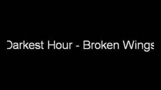 Darkest Hour - Broken Wings
