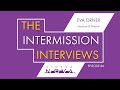 INTERMISSION INTERVIEWS - Episode #6: Eva Orner