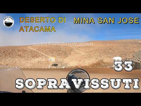 33 SOPRAVISSUTI - MINA SAN JOSE - DESERTO DI ATACAMA #girodelmondo