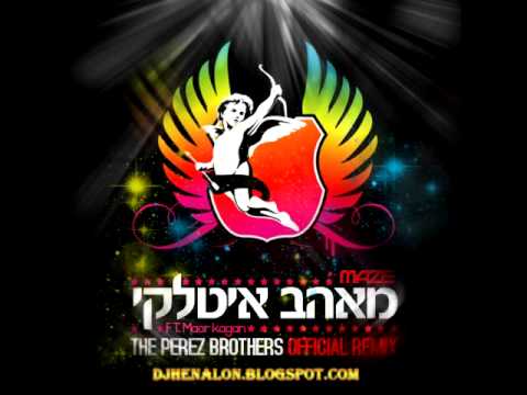 Maze Ft. Maor Kagan - Italian lover (The Perez Brothers Remix)