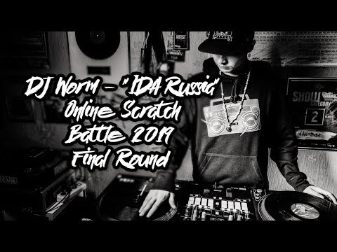 IDA Russia 2019 - FINAL Round Online "Scratch Battle" - DJ Worm