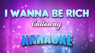 Calloway - I Wanna Be Rich (Karaoke &amp; Lyrics)