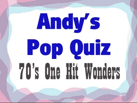 Pop Quiz No37 - One Hit Wonders Of The 70s. Part 1