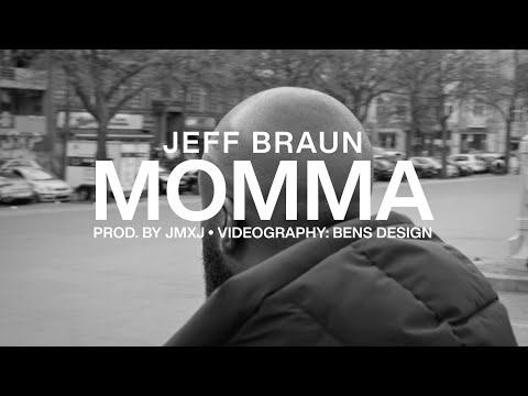 Jeff Braun - MOMMA (Official Video) prod. by JMXJ