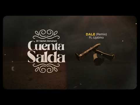 El Varón Jonatan ft Uptimo - Dale ( Remix ). ( Visualizer )