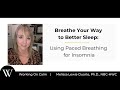 Breathe Your Way to Better Sleep: Using Paced Breathing for Insomnia