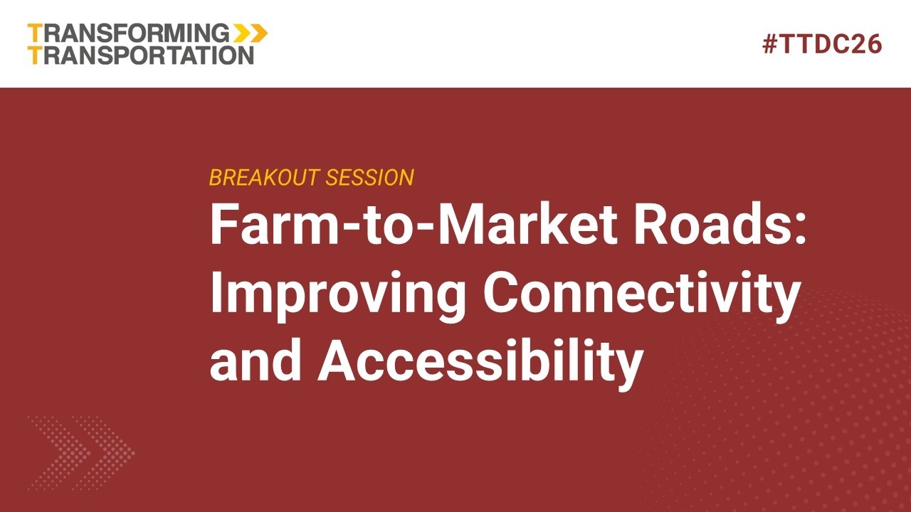 Session 8: Farm-to-Market Roads: Improving Connectivity and Accessibility