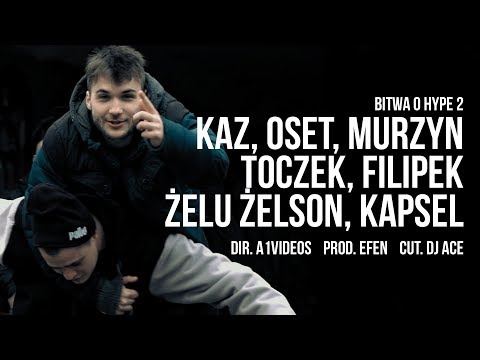 Bitwa o Hype 2 (Kaz, Oset, Murzyn, Toczek, Filipek, Żelu Żelson, Kapsel, Cuty Dj Ace) prod. Efen