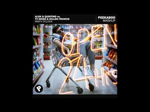 Alok & Quintino vs. TV Noise & Dillon Francis - Party O'Clock (Peekaboo Mashup)