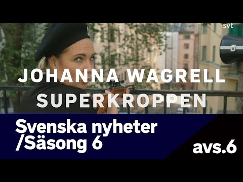 Svenska nyheter  Johanna Wagrell - Superkroppen