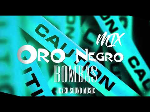 Oro Negro Mix Bomba By Jexer  ( JSM )