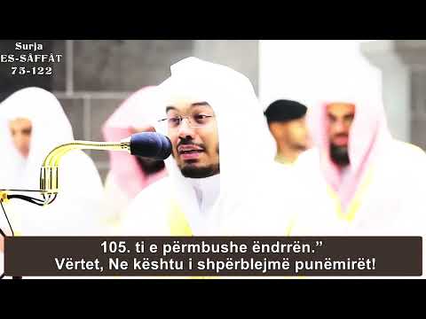 "...O biri im! Kam parë në ëndërr që po të prisja ty..."  Surja ES-SÂFFÂT 75-122