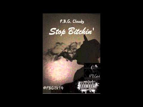 Cloudy - Stop Bitchin'