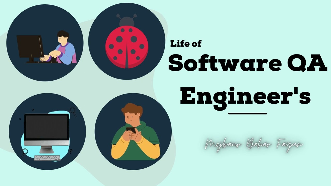 Life of Software QA Engineer | Mejbaur Bahar Fagun | #softwareqaengineer