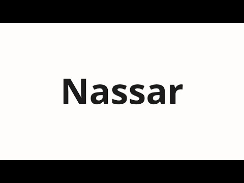 How to pronounce Nassar