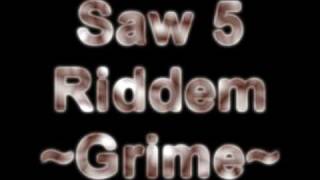 Saw 5 Riddem ft Nate & Mr Bro Pawzah ~Sik Barz~