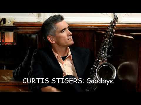 Goodbye - Curtis Stigers