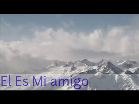 Simiente Escogida - El Es Mi Amigo (letra)