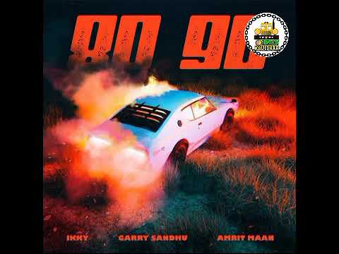 80 90 By Garry Sandhu × Amrit Maan × Ikky _-_ Official Audio _-_ Latest Punjabi Songs 2021