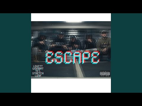 Escape (feat. Lovetts, Wombat, Te'L & Stretch ONE)