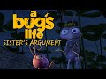 A Bug S Life Sisters Argument