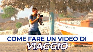TRAVEL VIDEO: come fare un video di viaggio