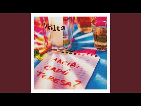 Maria, Cadê Teresa?