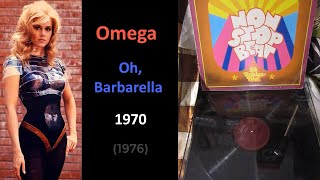 Omega - Oh, Barbarella (1970) 1976
