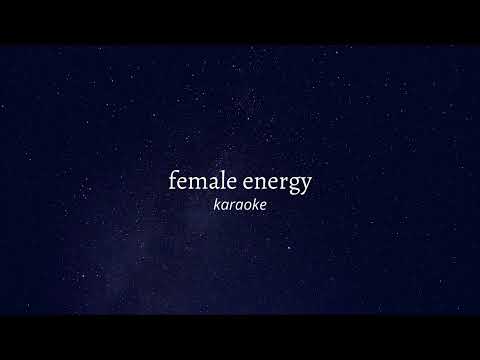female energy   willow // karaoke instrumental