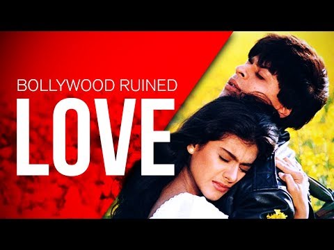 How Bollywood Ruined Love