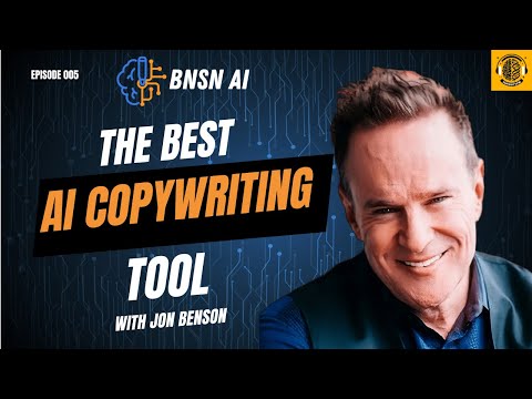 005 BNSN: The Best AI Copywriting Software | Jon Benson Interview