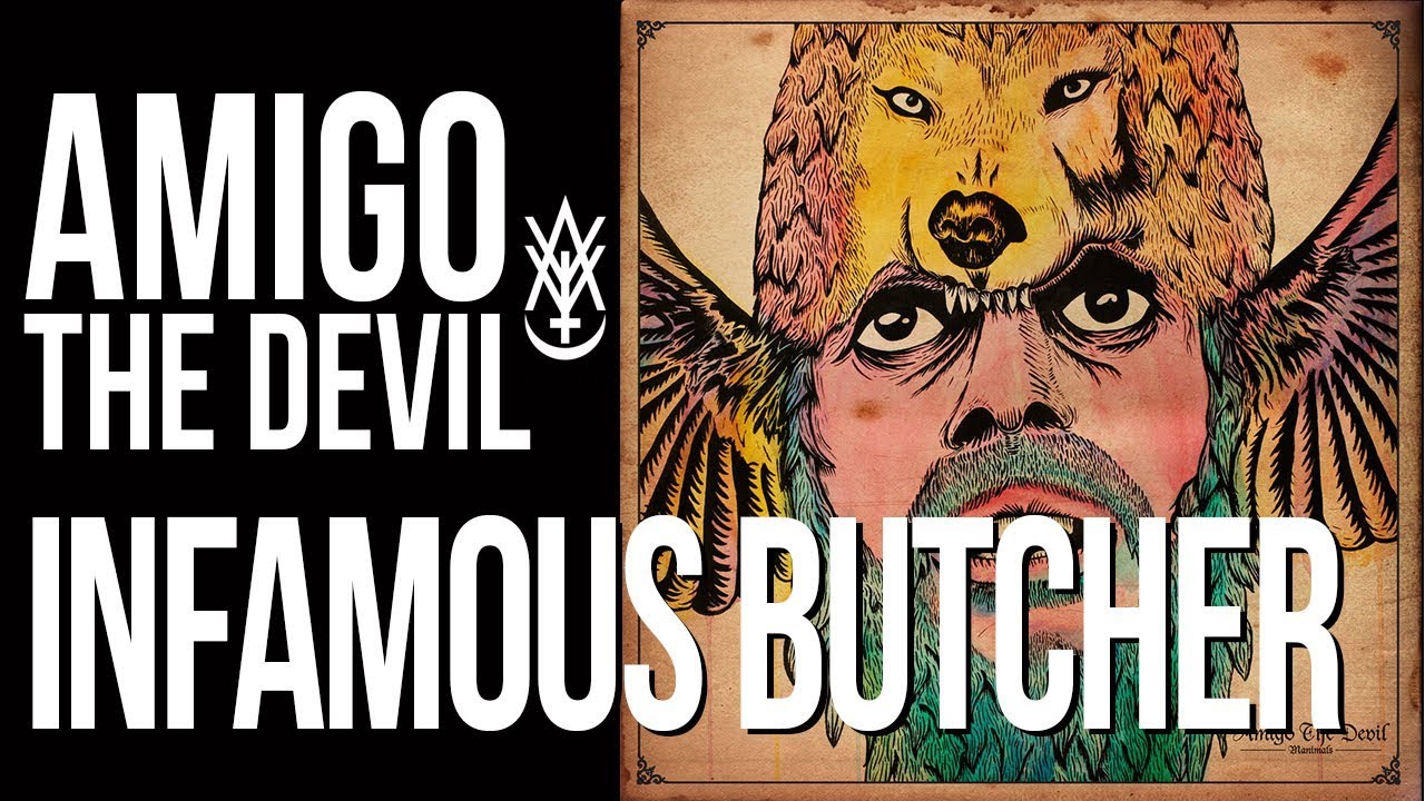 Amigo The Devil - Infamous Butcher