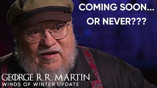 George R.R. Martin Does It Again! - What Happened To The Winds of Winter? (ASOIAF Update)
