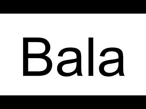 How to Pronounce Bala (Turkish)